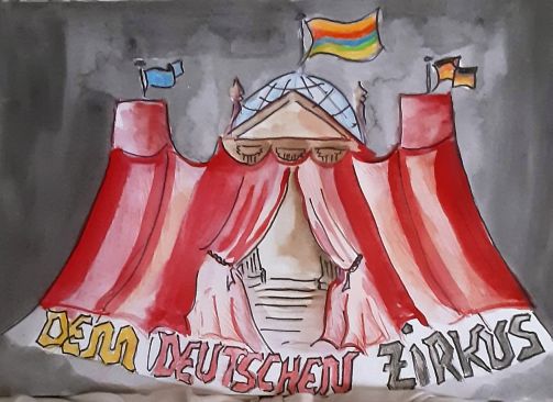 Selbstgemaltes Demoplakat: Ein Zirkuszelt mit Kuppel in der Mitte, das auffallend an den Reichstag erinnert, auf dem Dach weht eine Regenbogenfahne.
