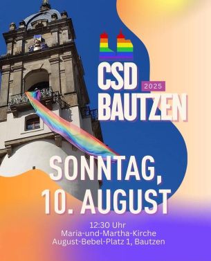 Ankündigung für den CSD Bautzen: 10. August 2025, 12_30 Uhr an der Maria-und-Martha-Kirche in Bautzen
