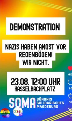 Einladung zur Demonstration gegen die Gegendemo gegen den Magdeburger CSD. Feststellung: "Nazis haben Angst vor Regenbögen! Wir nicht."